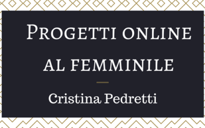 Progetti online al femminile: Cristina Pedretti